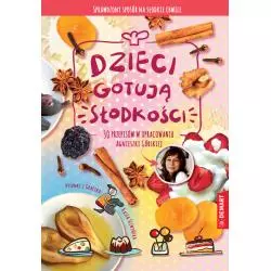 DZIECI GOTUJĄ SŁODKOŚCI Agnieszka Górska - Demart