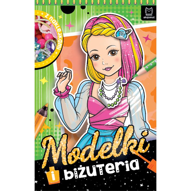 MODELKI I BIŻUTERIA. KSIĄŻECZKA Z NAKLEJKAMI