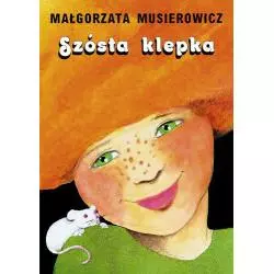 SZÓSTA KLEPKA Małgorzata Musierowicz - Akapit Press