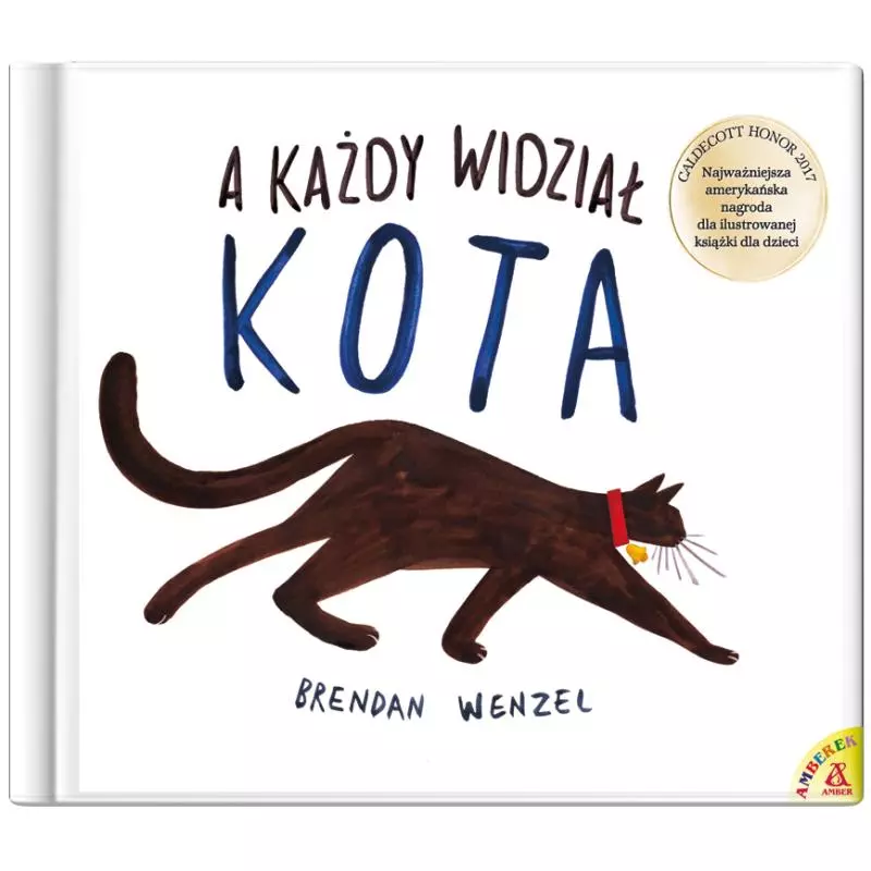 A KAŻDY WIDZIAŁ KOTA Brendan Wenzel - Amber