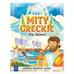 MITY GRECKIE DLA DZIECI OPOWIEŚCI PRADAWNEJ HELLADY Bogusław Michalec - Aksjomat