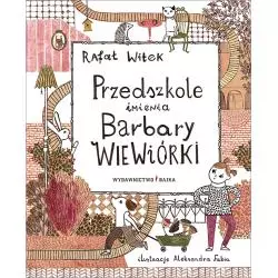 PRZEDSZKOLE IMIENIA BARBARY WIEWIÓRKI Rafał Witek - Bajka