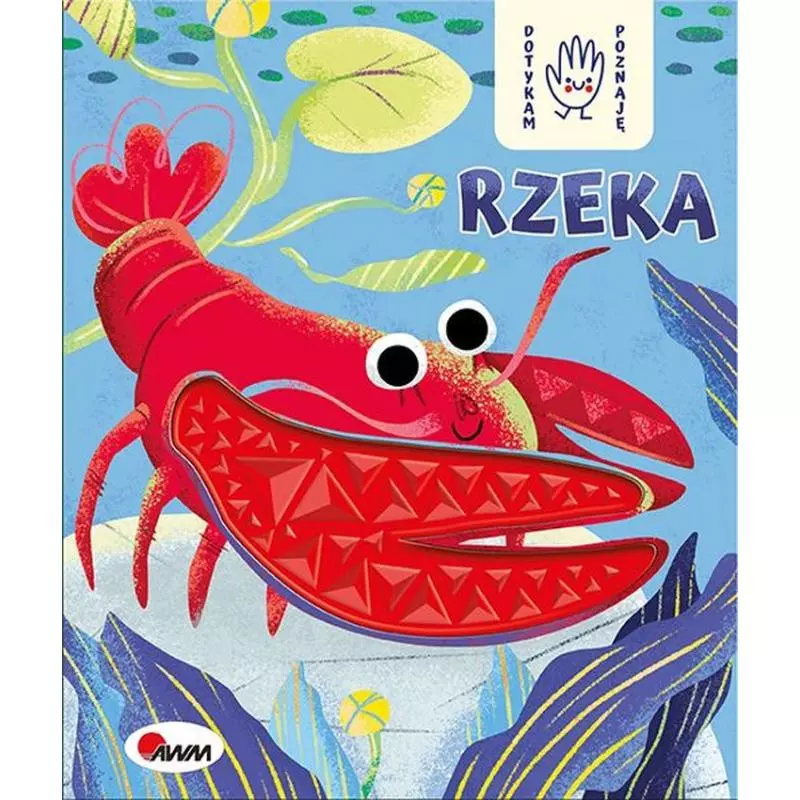 RZEKA. DOTYKAM, POZNAJĘ. KSIĄŻECZKA SENSORYCZNA - AWM