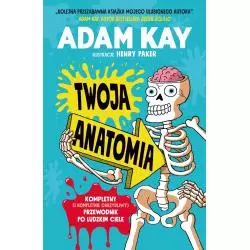 TWOJA ANATOMIA Adam Kay - Insignis