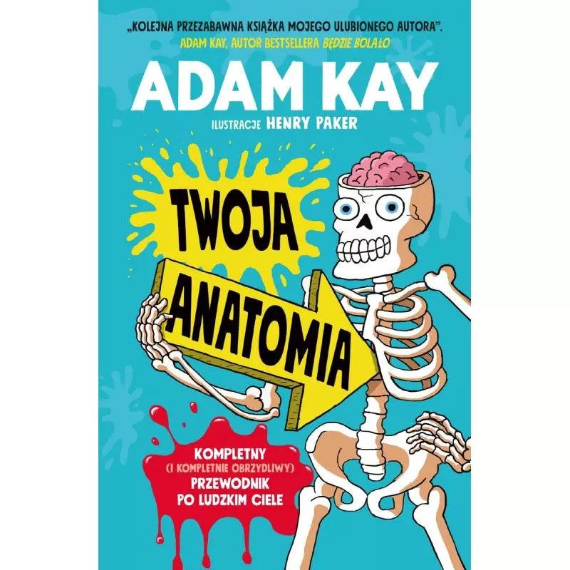 TWOJA ANATOMIA Adam Kay - Insignis