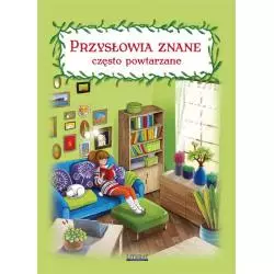 PRZYSŁOWIA ZNANE CZĘSTO POWTARZANE Maria Pietruszewska - Literat