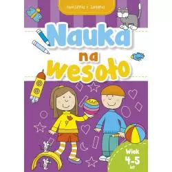 NAUKA NA WESOŁO ĆWICZENIA I ZADANIA 4-5LAT - Olesiejuk
