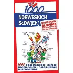 1000 NORWESKICH SŁÓW(EK). ILUSTROWANY SŁOWNIK NORWESKO-POLSKI POLSKO-NORWESKI Elwira Pająk - Level Trading