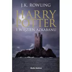 HARRY POTTER I WIĘZIEŃ AZKABANU Joanne K. Rowling - Media Rodzina