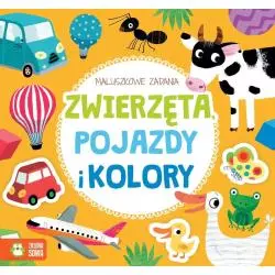 MALUSZKOWE ZADANIA. ZWIERZĘTA, POJAZDY I KOLORY - Zielona Sowa