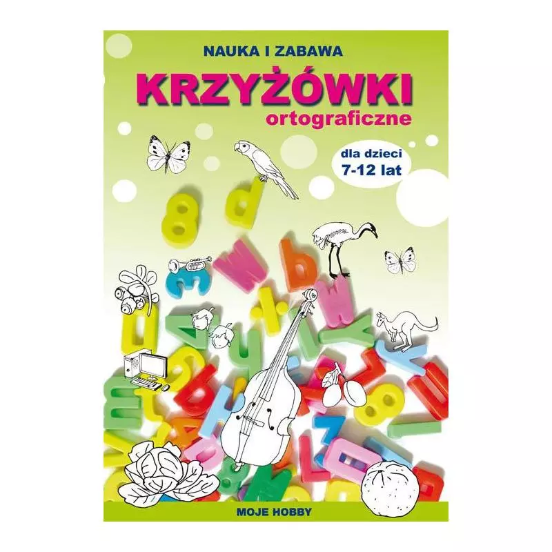 KRZYŻÓWKI ORTOGRAFICZNE DLA DZIECI 7-12 LAT Beata Guzowska - Literat