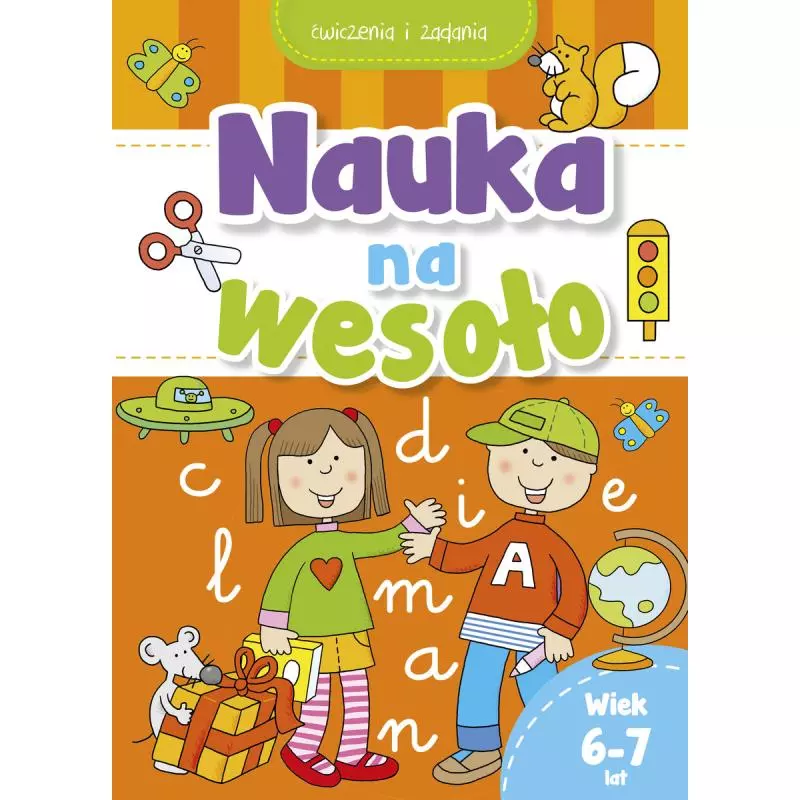 NAUKA NA WESOŁO. ĆWICZENIA I ZADANIA 6-7 LAT - Olesiejuk NAUKA NA WESOŁO. ĆWICZENIA I ZADANIA 6-7 LAT - Olesiejuk