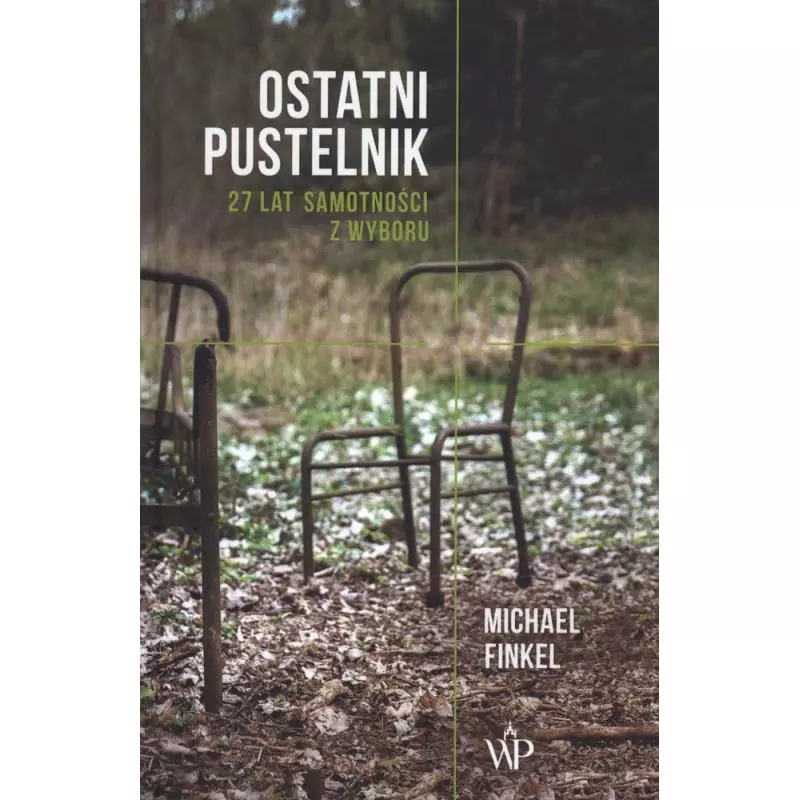 OSTATNI PUSTELNIK Michael Finkel - Poznańskie