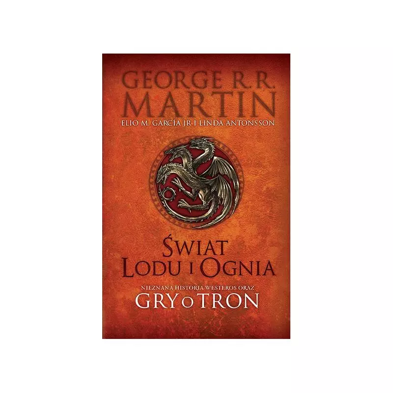 ŚWIAT LODU I OGNIA George R. R. Martin - Poznańskie