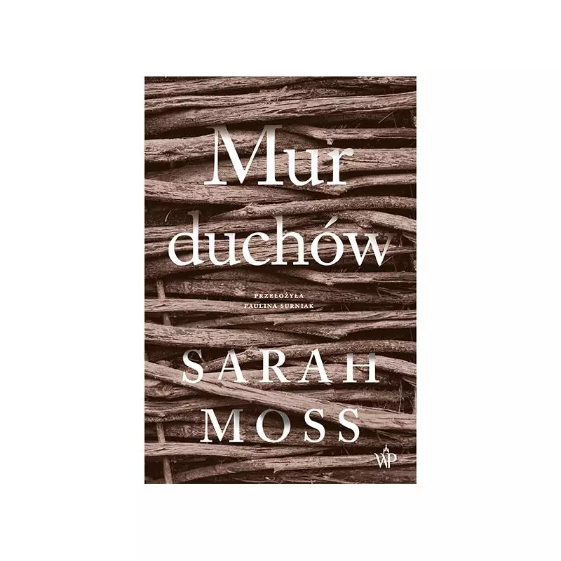 MUR DUCHÓW Sarah Moss - Poznańskie