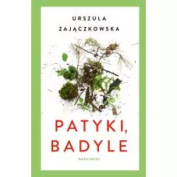 PATYKI, BADYLE Urszula Zajączkowska - Marginesy