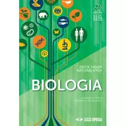 MATURA 2021/22 BIOLOGIA ZBIÓR ZADAŃ MATURALNYCH - Omega