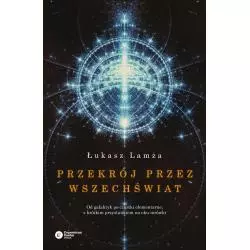 PRZEKRÓJ PRZEZ WSZECHŚWIAT Łukasz Lamża - Copernicus Center Press