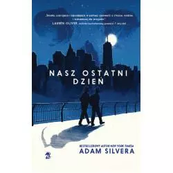 NASZ OSTATNI DZIEŃ Adam Silvera - We need ya