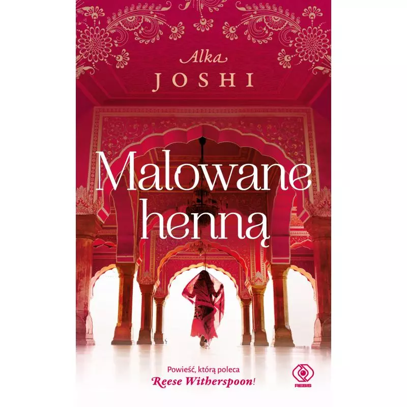 MALOWANE HENNĄ Alka Joshi - Rebis