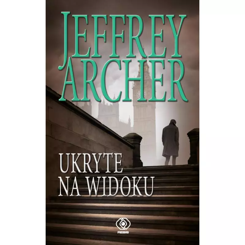 UKRYTE NA WIDOKU Jeffrey Archer - Rebis