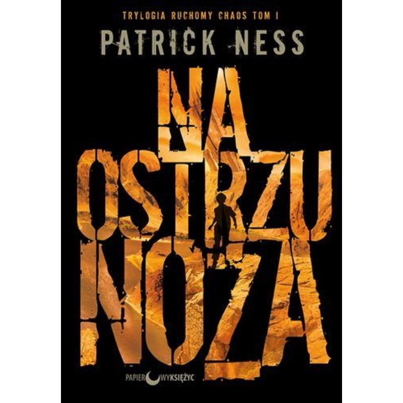 NA OSTRZU NOŻA PATRICK NESS