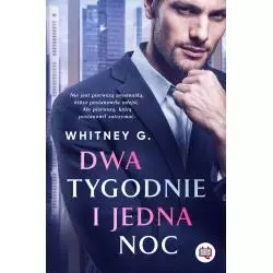 DWA TYGODNIE I JEDNA NOC Whitney G. - Niegrzeczne Książki