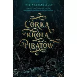 CÓRKA KRÓLA PIRATÓW Tricia Levenseller - Filia
