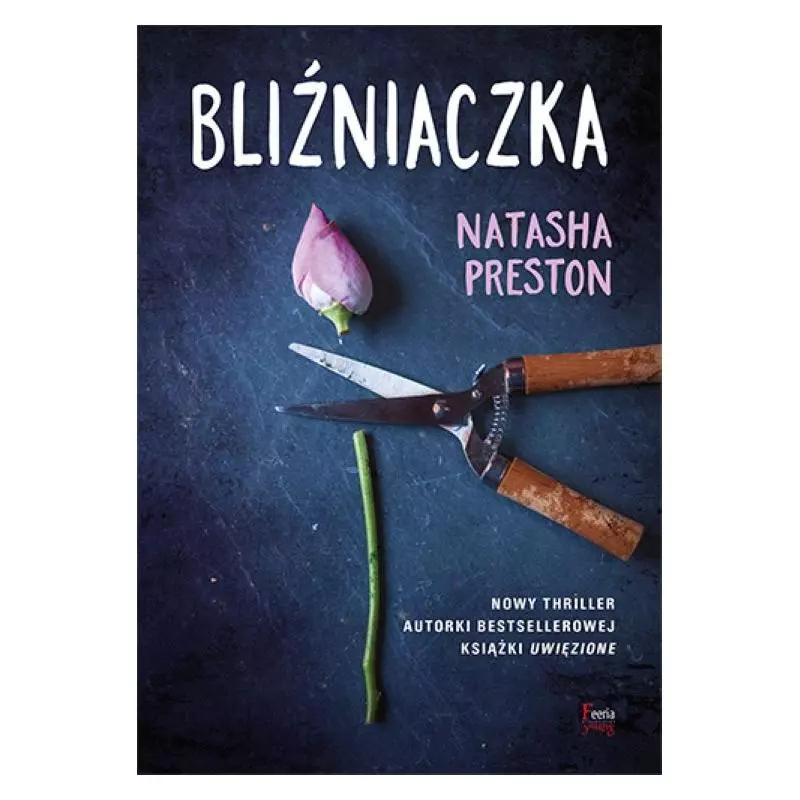 BLIŹNIACZKA Natasha Preston - Feeria Young