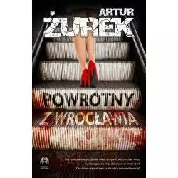 POWROTNY Z WROCŁAWIA Artur Żurek - Initium