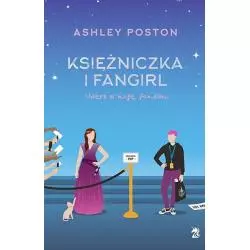 KSIĘŻNICZKA I FANGIRL. UWIERZ W MAGIĘ FANDOMU Ashley Poston - We need ya