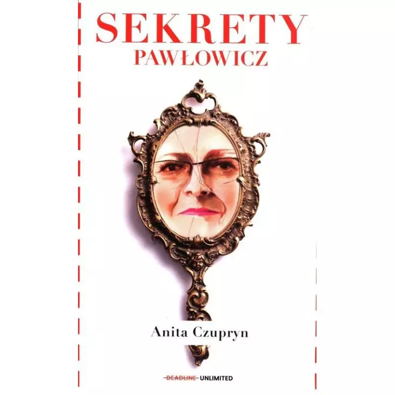 SEKRETY PAWŁOWICZ Anita Czupryn - Deadline