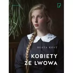 KOBIETY ZE LWOWA Beata Kost - Marginesy