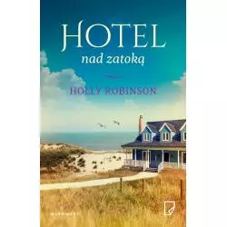 HOTEL NAD ZATOKĄ Holly Robinson - Marginesy