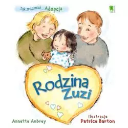 RODZINA ZUZI. JAK ZROZUMIEĆ... ADOPCJA Annette Aubrey - G+J