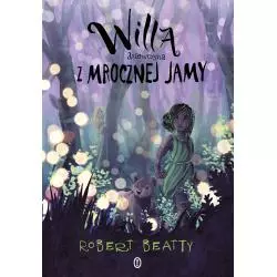 WILLA DZIEWCZYNA Z MROCZNEJ JAMY Robert Beatty - Wydawnictwo Literackie