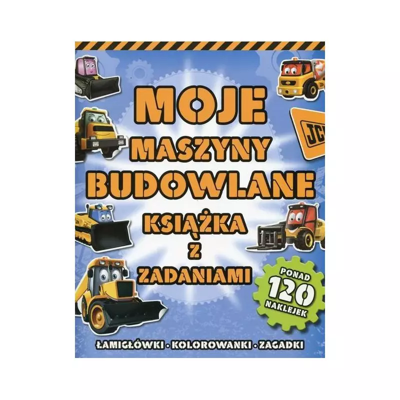 MOJE MASZYNY BUDOWLANE. KSIĄŻKA Z ZADANIAMI - Olesiejuk MOJE MASZYNY BUDOWLANE. KSIĄŻKA Z ZADANIAMI - Olesiejuk