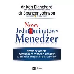 NOWY JEDNOMINUTOWY MENEDŻER Ken Blanchard - MT Biznes