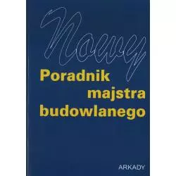 NOWY PORADNIK MAJSTRA BUDOWLANEGO Janusz Panas - Arkady