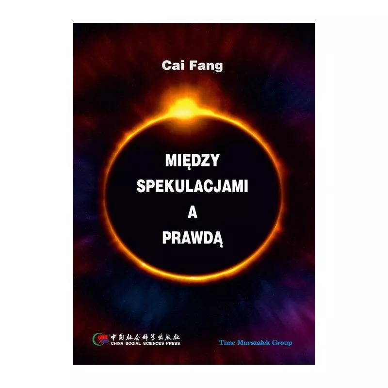 MIĘDZY SPEKULACJAMI A PRAWDĄ Fang Cai - Adam Marszałek