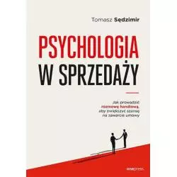 PSYCHOLOGIA W SPRZEDAŻY Tomasz Sędzimir - One Press