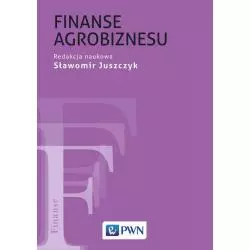 FINANSE AGROBIZNESU Sławomir Juszczyk - PWN