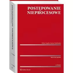 POSTĘPOWANIE NIEPROCESOWE Joanna Studzińska, Edyta Gapska - Wolters Kluwer