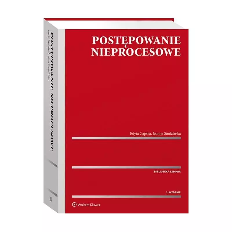 POSTĘPOWANIE NIEPROCESOWE Joanna Studzińska, Edyta Gapska - Wolters Kluwer