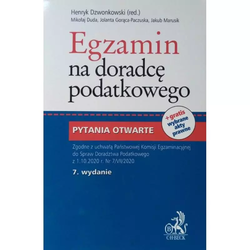 EGZAMIN NA DORADCĘ PODATKOWEGO. PYTANIA OTWARTE Henryk Dzwonkowski - C.H. Beck