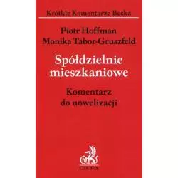 SPÓŁDZIELNIE MIESZKANIOWE. KOMENTARZ DO NOWELIZACJI Piotr Hoffman - C.H. Beck