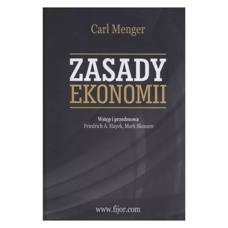 ZASADY EKONOMII Carl Menger - Fijorr Publishing