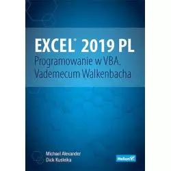 EXCEL 2019 PL. PROGRAMOWANIE W VBA. VADEMECUM WALKENBACHA Michael Alexander - Helion