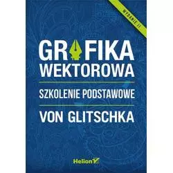 GRAFIKA WEKTOROWA. SZKOLENIE PODSTAWOWE - Helion