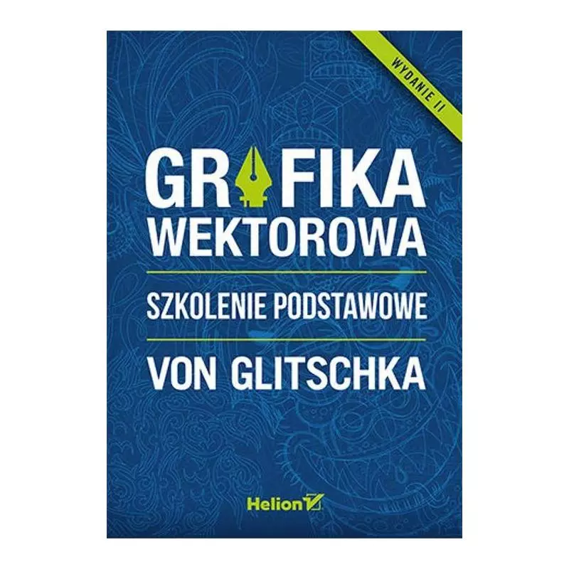 GRAFIKA WEKTOROWA. SZKOLENIE PODSTAWOWE - Helion